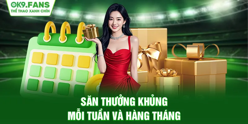 Săn thưởng khủng mỗi ngày cùng chuyên mục khuyến mãi OK9