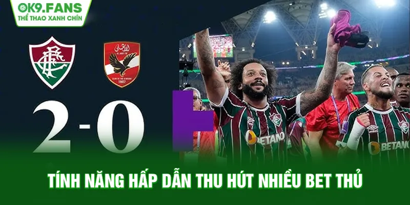 Tính năng KQBĐ tại OK9 thu hút nhiều bet thủ