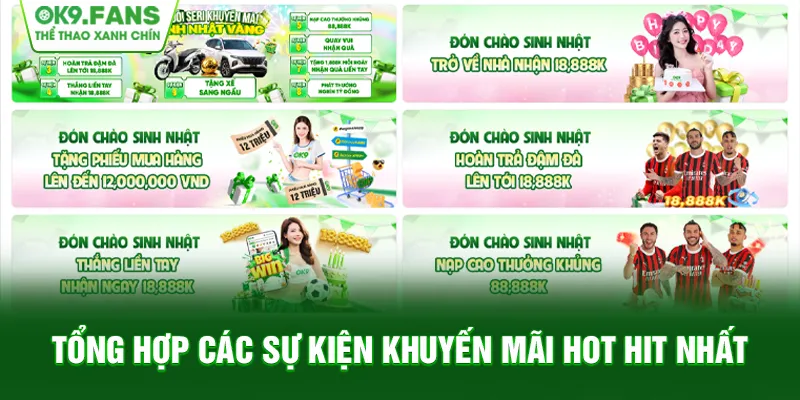 Tổng hợp các sự kiện khuyến mãi hot hit nhất