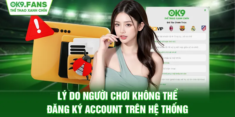 Lý do người chơi không thể đăng ký account trên hệ thống