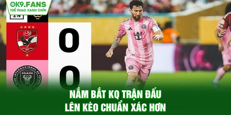 Nắm bắt KQBĐ để mang chiến thắng đến gần hơn