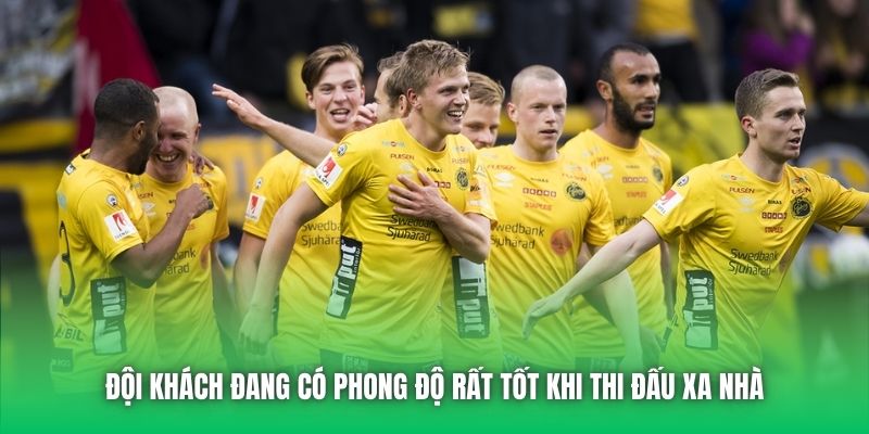 Đội khách đang có phong độ rất tốt khi thi đấu xa nhà
