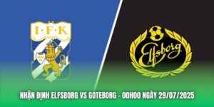 Nhận Định Elfsborg vs Goteborg - 00h00 Ngày 29/07/2025